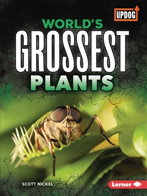 cover image of World's Grossest Plants